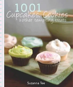 1001 Cupcakes, Cookies and Tempting Treats