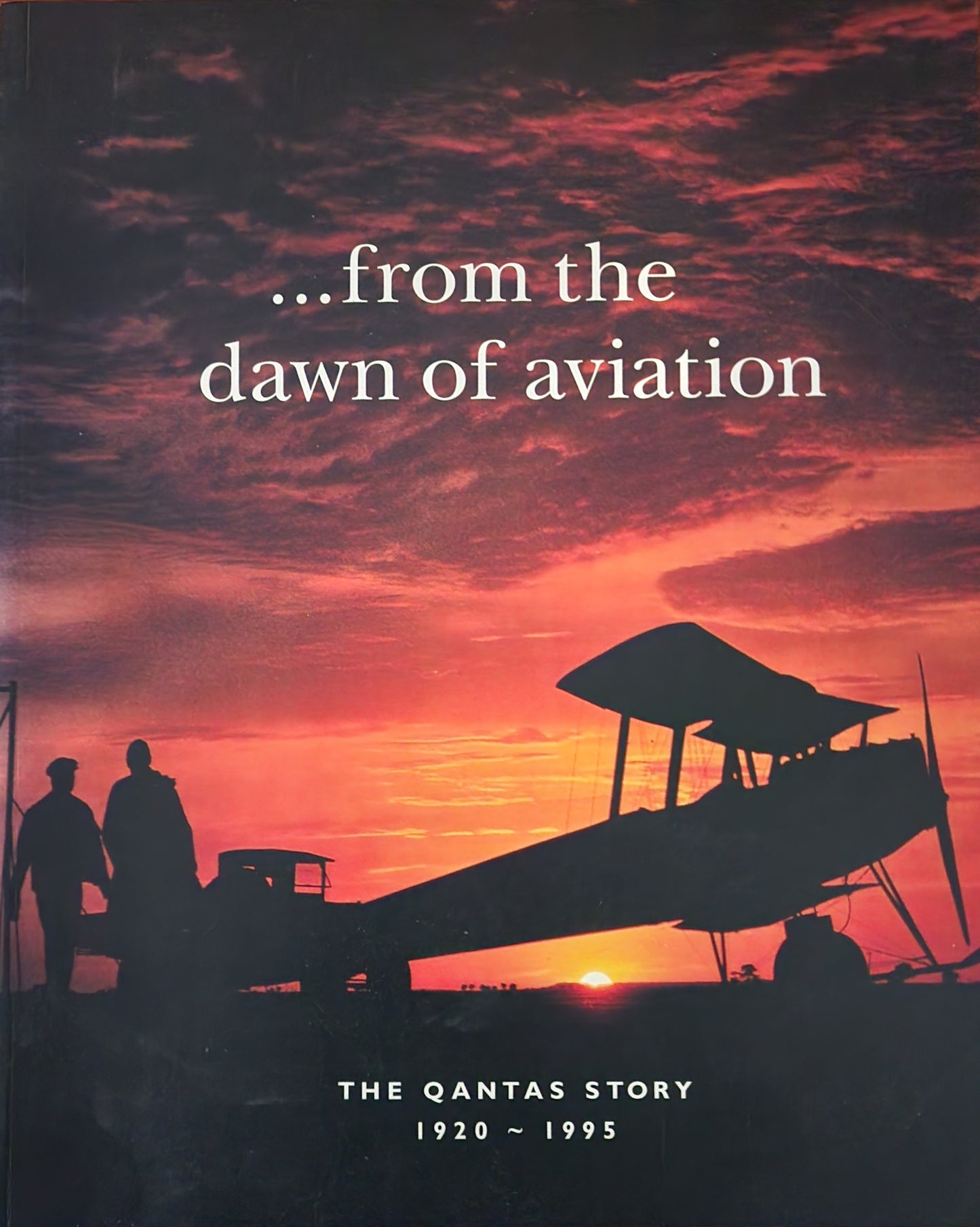 --from the dawn of aviation: The Qantas story, 1920-1995