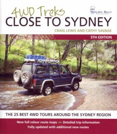 4WD Treks Close To Sydney (5th edition)