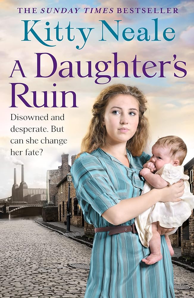 A Daughter’s Ruin: The Sunday Times bestseller is back with a gripping, heart-wrenching tale, perfect for fans of Dilly Court, Katie Flynn and Rosie Goodwin. cover image