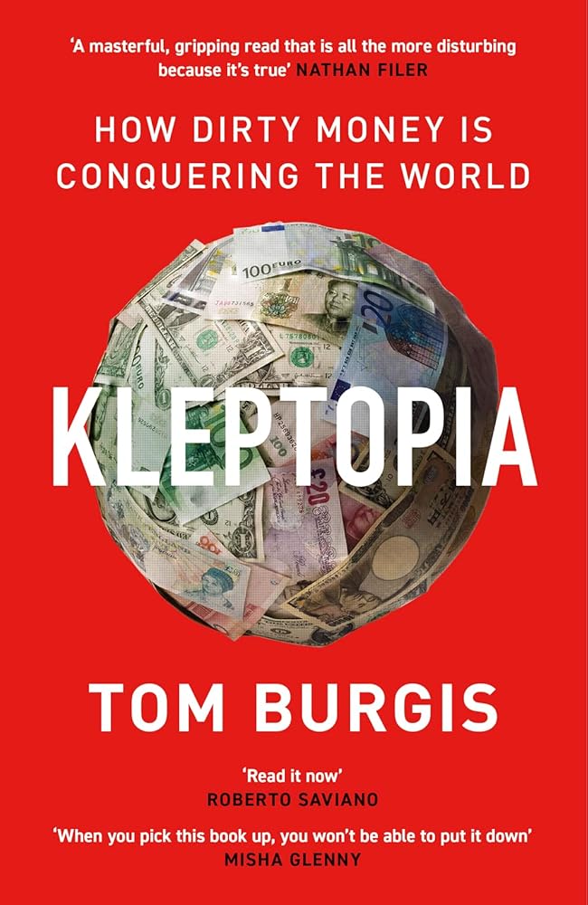 Kleptopia : How Dirty Money is Conquering the World cover image