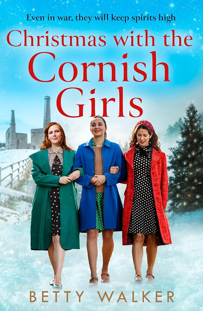 Christmas with the Cornish Girls: The feel-good, heartwarming WW2 historical homefront family saga to cosy up with from the Romantic Saga of the year nominee (The Cornish Girls Series) (Book 2) cover image
