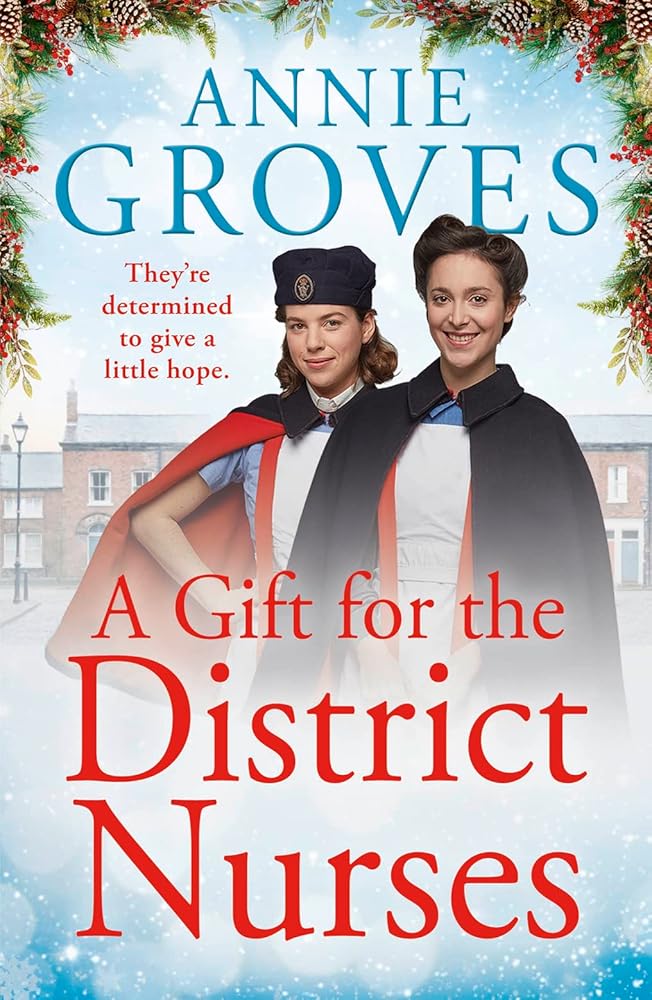 A Gift for the District Nurses: a heartwarming Christmas historical romance set in WW2 (Book 4) cover image