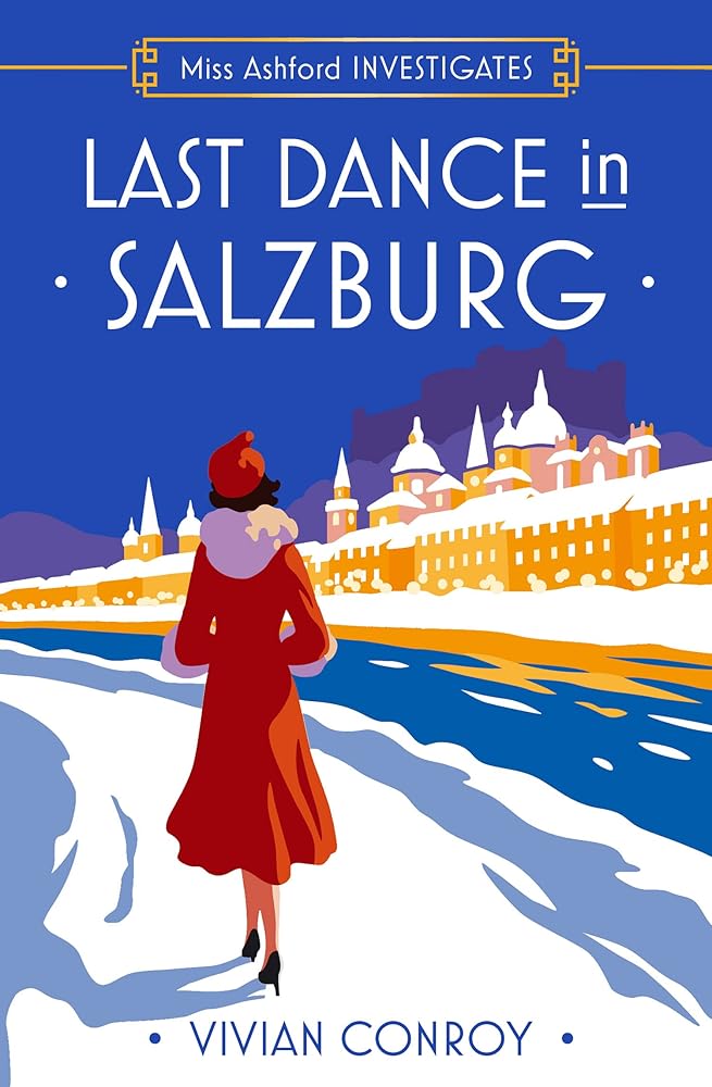 Last Dance in Salzburg: Don’t miss this unputdownable historical cozy mystery for 2024, perfect for fans of Agatha Christie and Miss Fisher!: Book 4 cover image