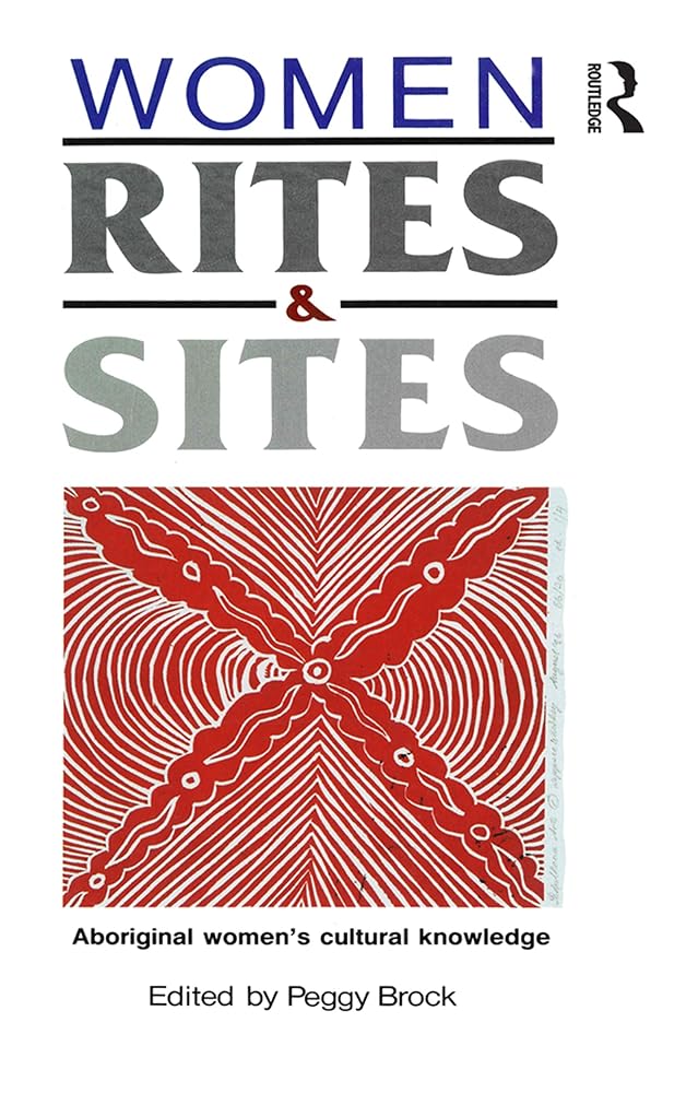 Women, Rites and Sites: Aboriginal women's cultural knowledge (Conversation Analysis; 1) cover image
