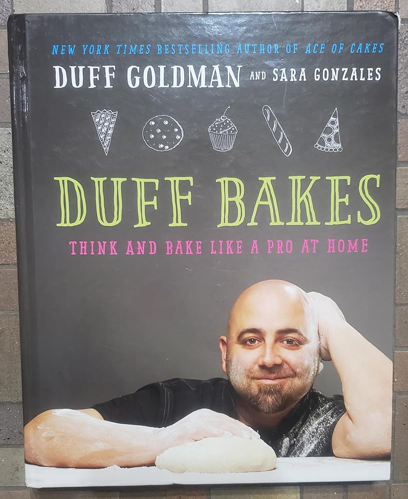 Duff Bakes: Think and Bake Like a Pro at Home cover image
