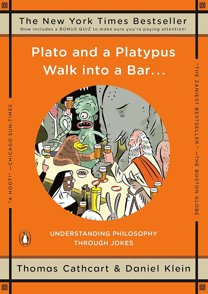 Plato and a Platypus Walk into a Bar . . .: Understanding Philosophy Through Jokes cover image