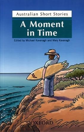 Aust Short Stories Book 2: A Moment in Time cover image