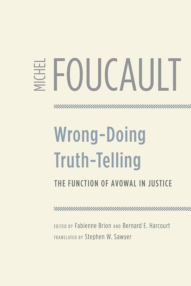 Wrong-Doing, Truth-Telling: The Function of Avowal in Justice cover image