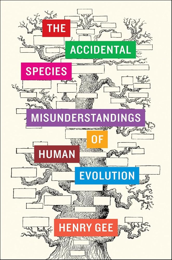 The Accidental Species: Misunderstandings of Human Evolution cover image