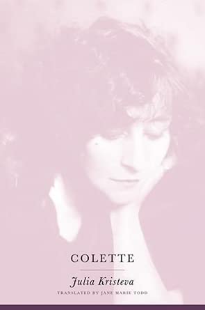 Colette (European Perspectives: A Series in Social Thought and Cultural Criticism) cover image