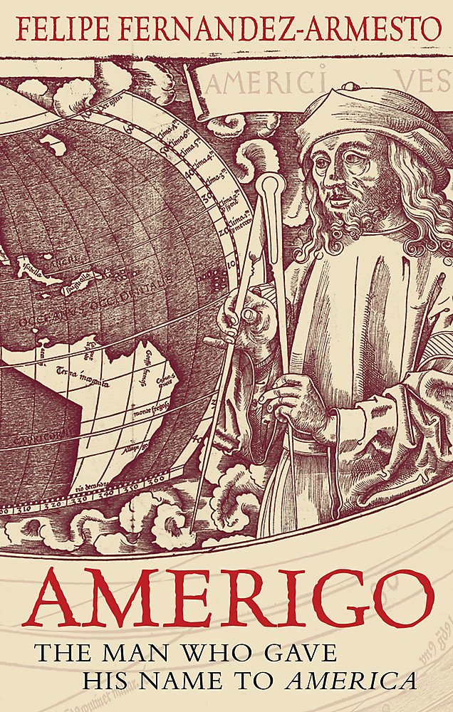 Amerigo: The Man Who Gave His Name to America cover image