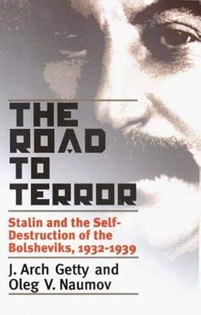 The Road to Terror: Stalin and the Self-Destruction of the Bolsheviks, 1932-1939 cover image