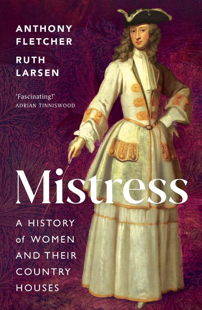 Mistress: A History of Women and their Country Houses cover image