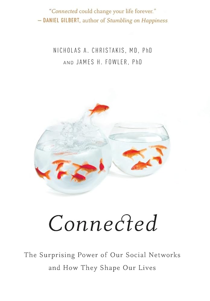 Connected: The Surprising Power of Our Social Networks and How They Shape Our Lives cover image