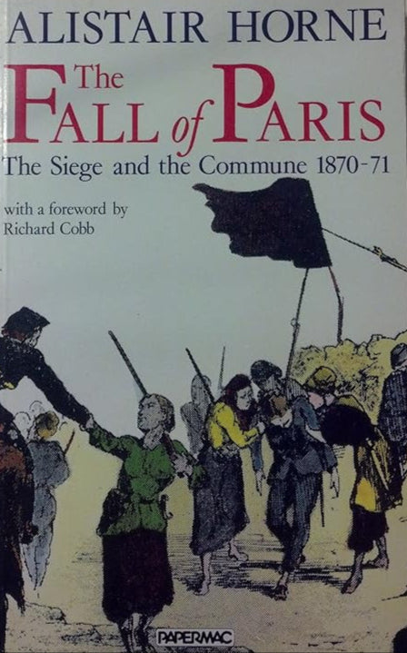The Fall of Paris: The Seige and the Commune 1870-71 cover image