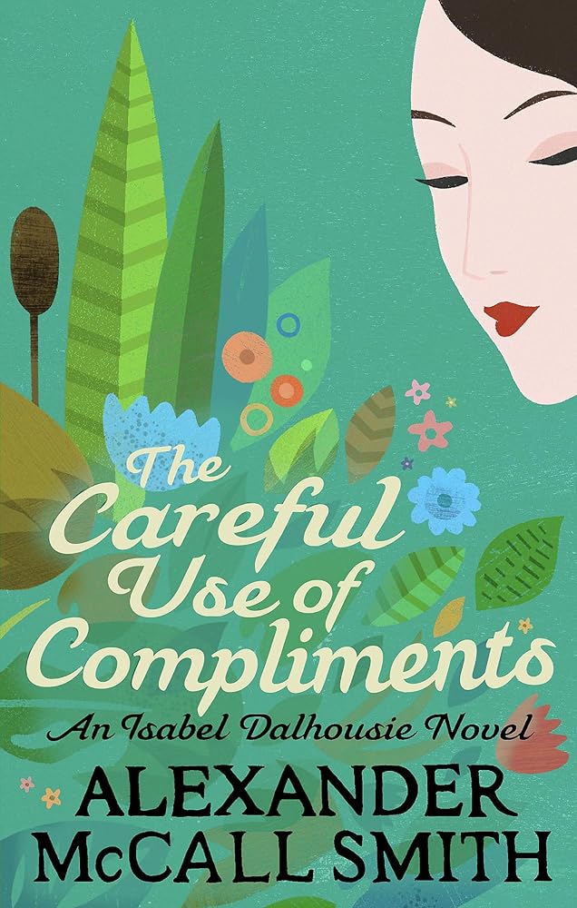 The Careful Use of Compliments cover image