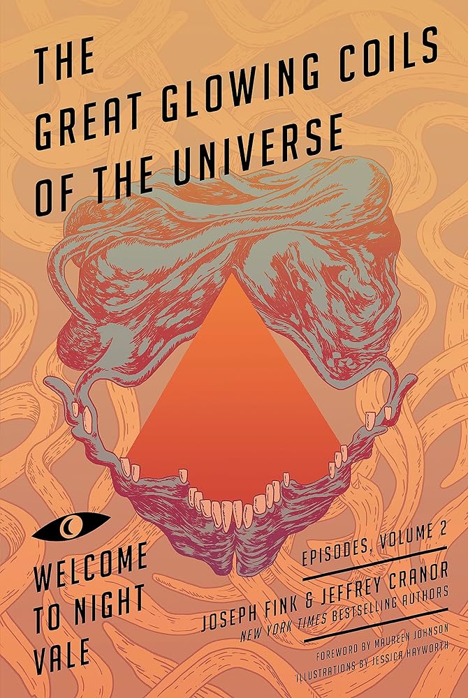 Great Glowing Coils of the Universe: Welcome to Night Vale Episodes, Volume 2 cover image