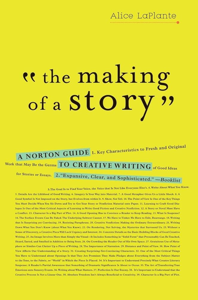 The Making of a Story: A Norton Guide to Creative Writing cover image