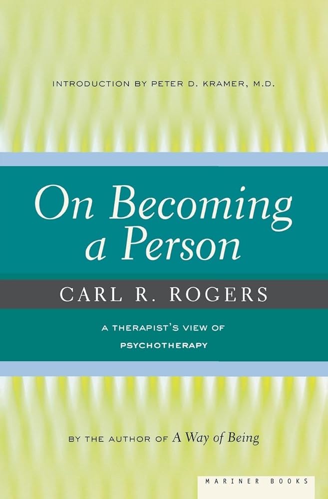 On Becoming A Person: A Therapist's View on Psychotherapy, Humanistic Psychology, and the Path to Personal Growth cover image