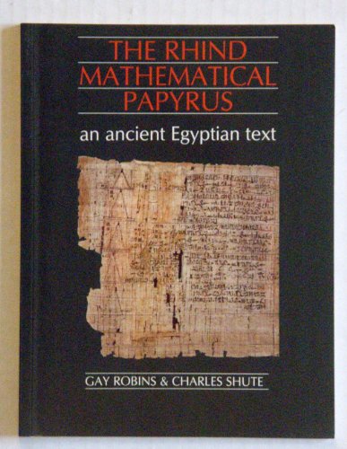 The Rhind Mathematical Papyrus: An Ancient Egyptian Text
