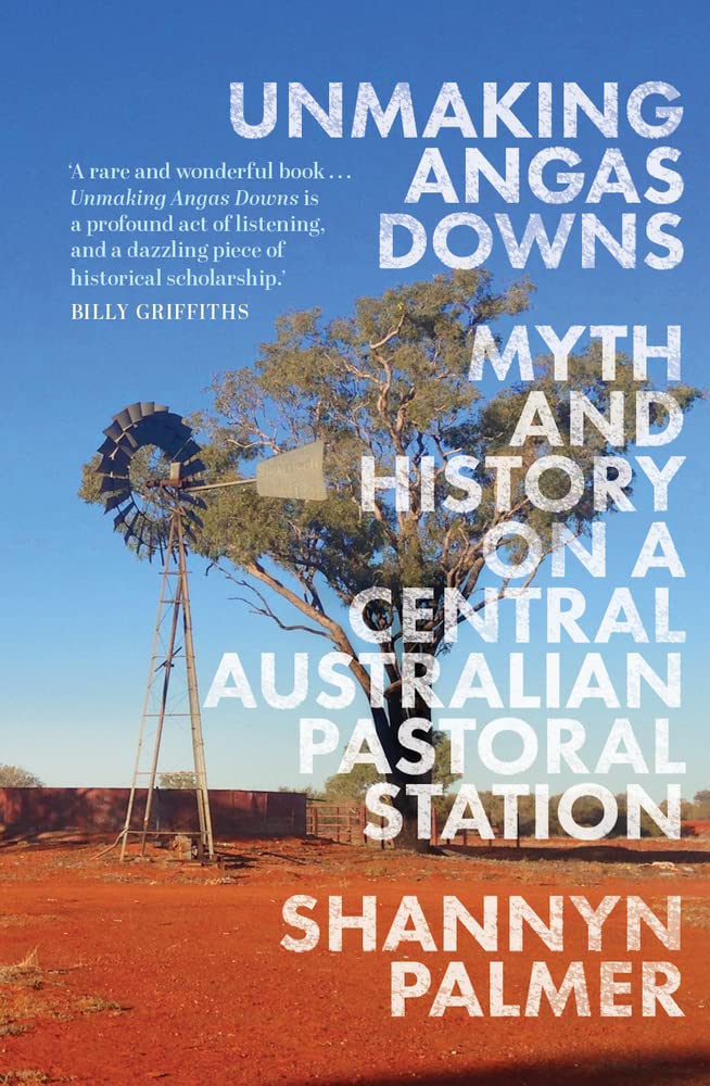 Unmaking Angas Downs: Myth and History on a Central Australian Pastoral Station cover image
