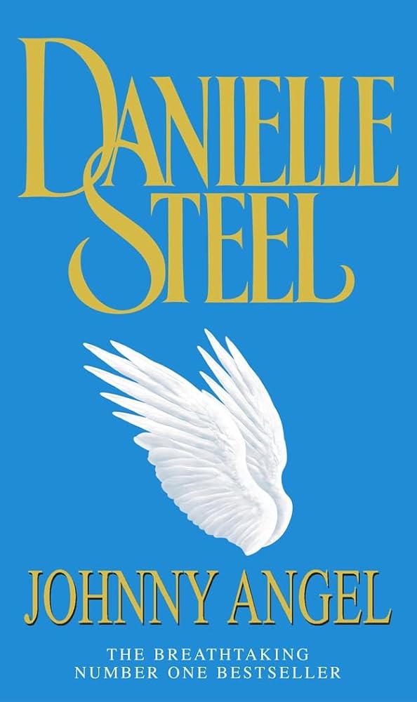Johnny Angel: A breathtaking story of loving and letting go, mixed blessings and second chances from the bestselling Danielle Steel cover image