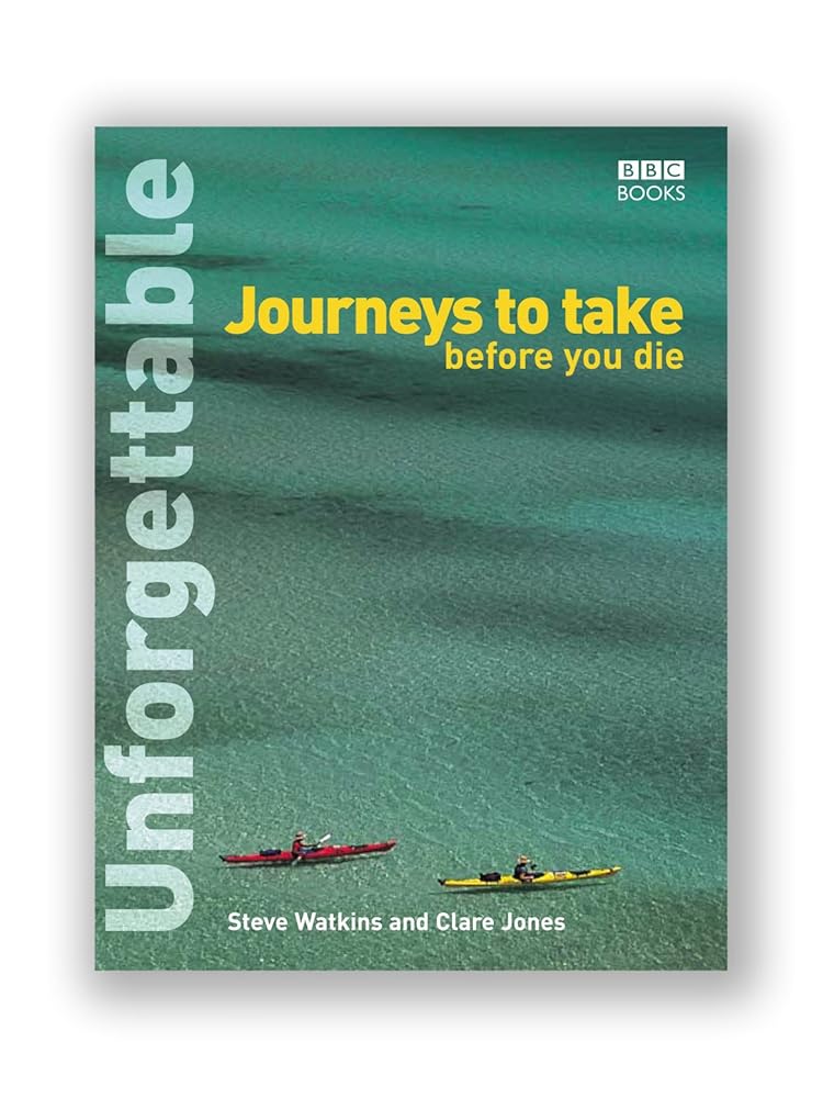 Unforgettable Journeys to Take Before You Die (Unforgettable... Before You Die S) cover image