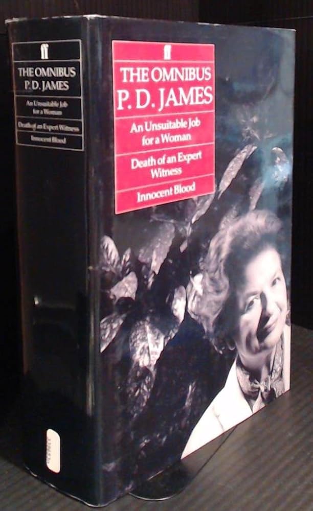 The Omnibus P.D.James: An Unsuitable Job for a Woman. Death of an Expert Witness. Innocent Blood cover image