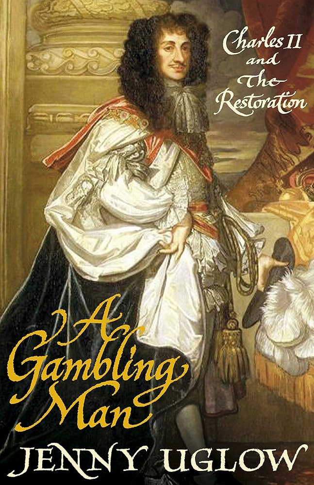 A Gambling Man Charles II and the Restoration cover image