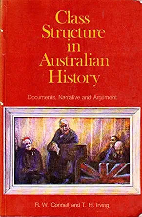 Class structure in Australian history: Documents, narrative, and argument cover image