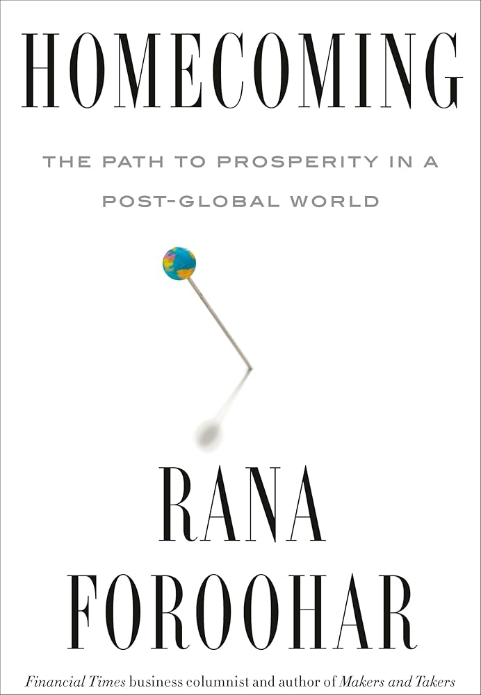 Homecoming: The Path to Prosperity in a Post-Global World cover image