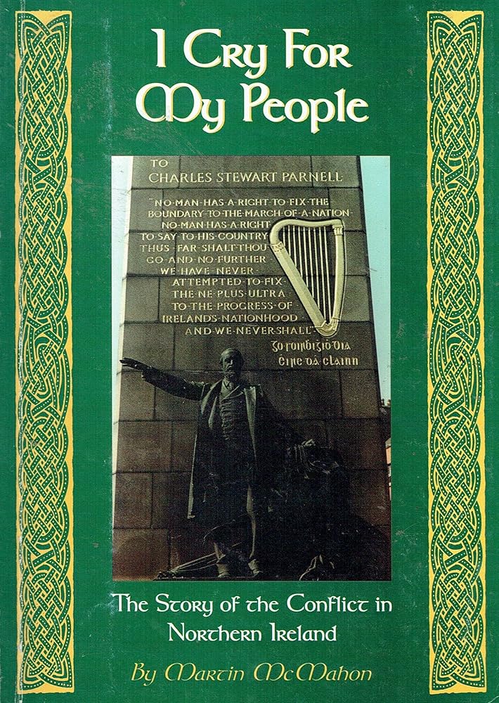 I cry for My People . The Story of the Conflict in Northern Ireland cover image