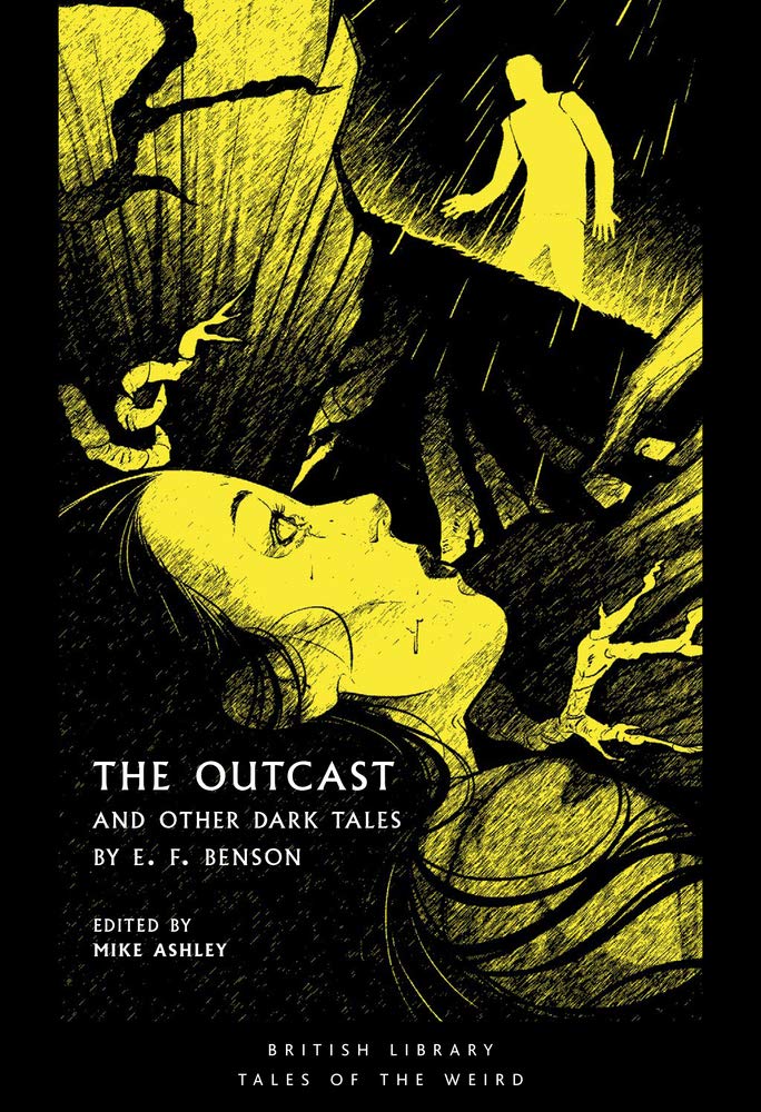 The Outcast: And Other Dark Tales by E F Benson (Tales of the Weird) cover image