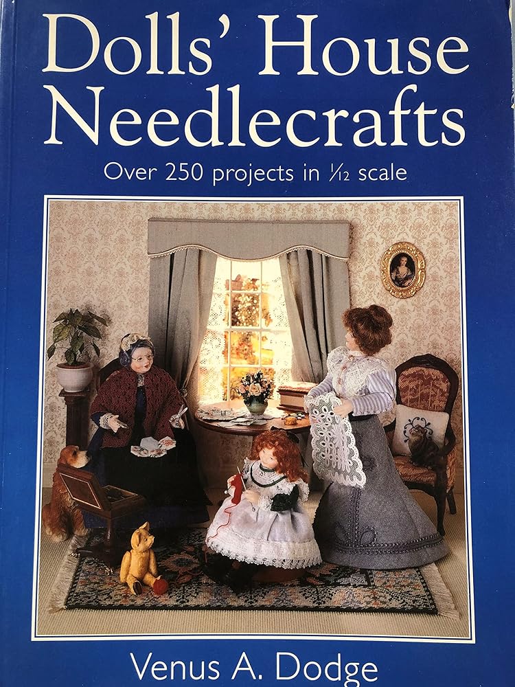 Dolls House Needlecrafts: Over 250 Projects in 1/12 Scale cover image
