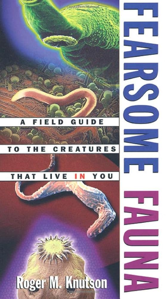 Fearsome Fauna: A Field Guide to the Creatures That Live in You cover image