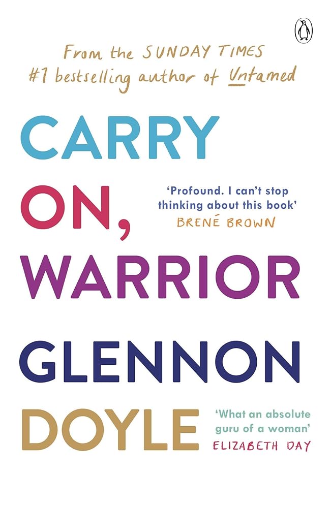 Carry On, Warrior: The real truth about being a woman cover image