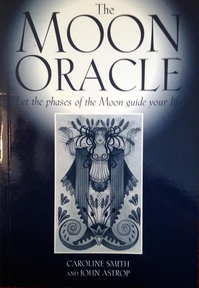The moon oracle : let the phases of the moon guide your life. cover image