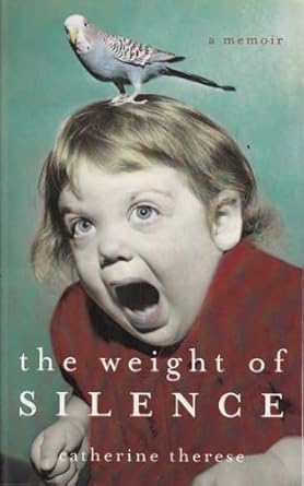 The Weight of Silence: A Memoir cover image