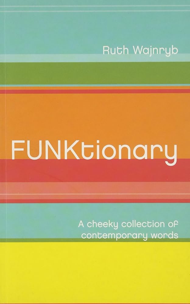 Funktionary : a cheeky collection of contemporary words. cover image