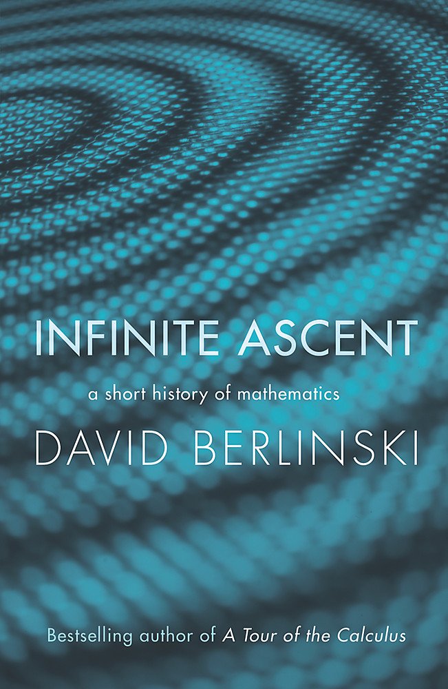 Infinite Ascent: A Short History of Mathematics cover image
