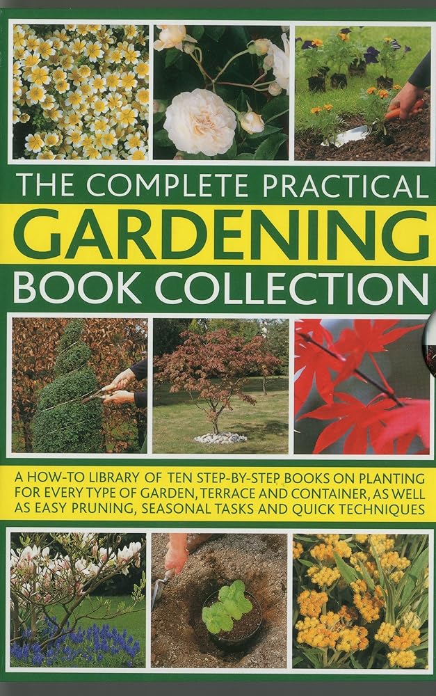 Complete Practical Gardening Book Collection: A How-To Library of Ten Step-by-Step Books on Planting cover image