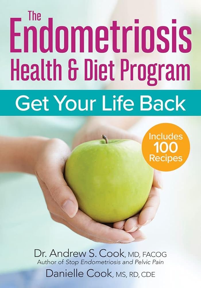 The Endometriosis Health and Diet Program: Get Your Life Back cover image