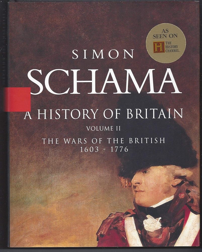 A History of Britain, Vol. 2: The Wars of the British, 1603-1776 cover image