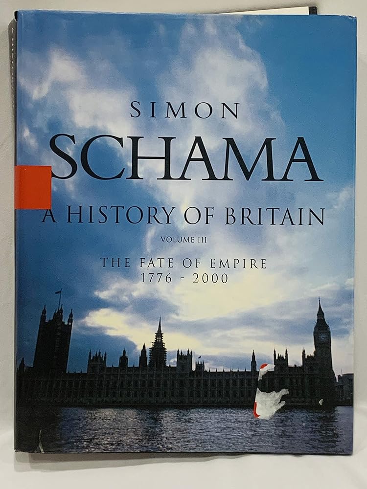 History of Britain, A - Volume III: The Fate of the Empire 1776 - 2000 cover image