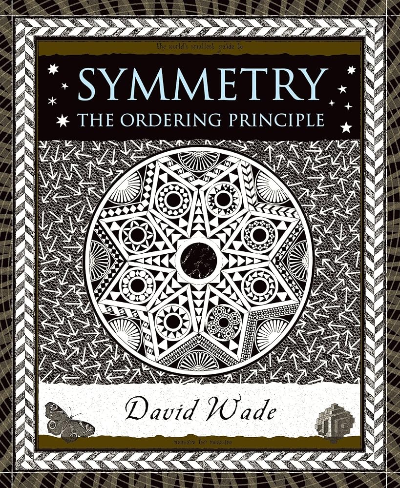 Symmetry: The Ordering Principle (Wooden Books, 41) cover image