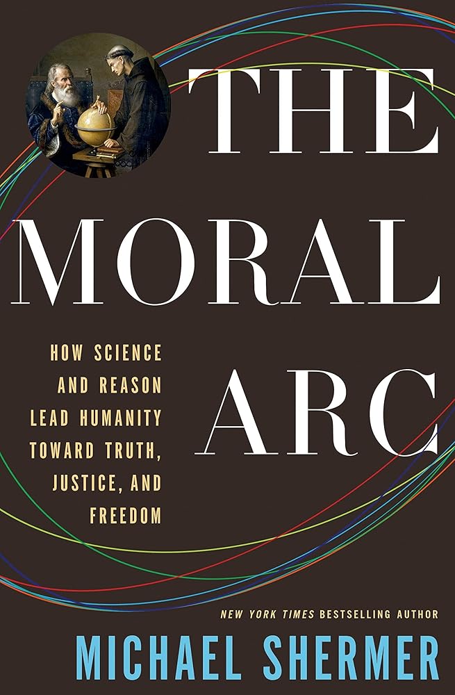 The Moral Arc: How Science Makes Us Better People cover image