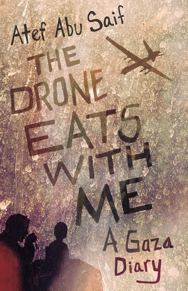 The Drone Eats with Me: A Gaza Diary cover image