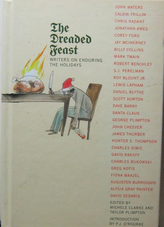 The Dreaded Feast: Writers on Enduring the Holidays cover image