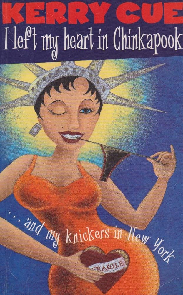 I Left My Heart in Chinkapook... and My Knickers in New York cover image